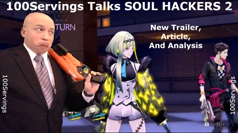 100Servings Talks SOUL HACKERS 2! New Trailer, Article, and Analysis!