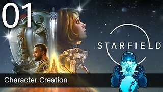 Starfield, ep01: Character Creation