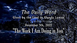 Daily Word * 12.5.2022 * The Work I Am Doing In You