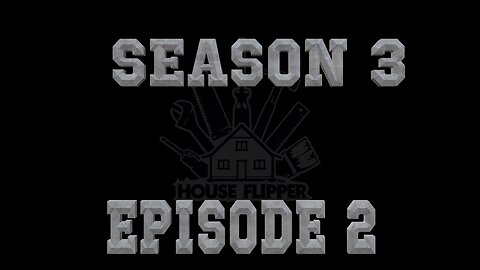 More Profit! House Flipper Season 3 Episode 2