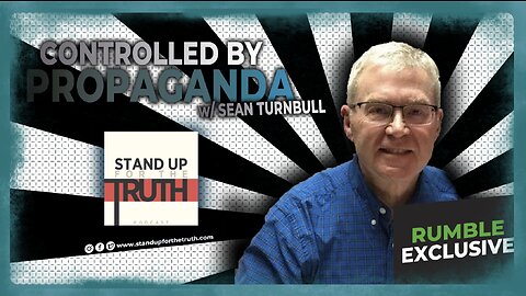 Controlled By Propaganda - Stand Up For The Truth (8/21) w/ Sean Turnbull