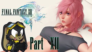 Final Fantasy XIII | Part 12 | PC | First Time Playthrough - Epic Journey through Cocoon