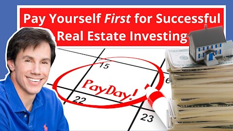 Pay Yourself First for Successful Real Estate Investing