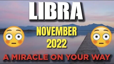 Libra ♎ 😳😲 A MIRACLE ON YOUR WAY😳😲 🙌 Horoscope for Today NOVEMBER 2022 ♎ Libra tarot ♎