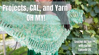 Crochet All Day ™ Podcast with Karen - Episode 26