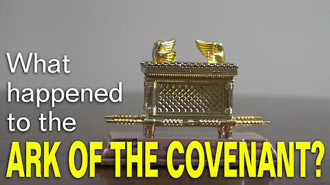 What happened to the Ark of the Covenant?