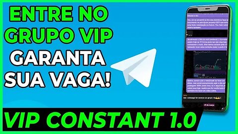 LANÇAMENTO GRUPO VIP CONSTANT 1.0 NO TELEGRAM! GRUPO VIP DO CANAL!