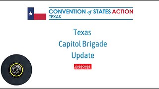 Convention of States Texas Capitol Brigade 88th Legislative Session - Week 1