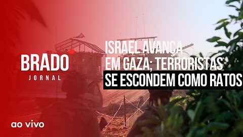 ISRAEL AVANÇA EM GAZA; TERRORISTAS SE ESCONDEM COMO RATOS - AO VIVO: BRADO JORNAL - 31/10/2023