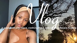 a chilled week with my 1yr old niece, clothing haul, late night skincare routine + more