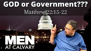 Are we to FOLLOW GOD or GOVERNMENT?