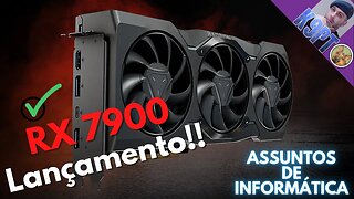 Lançamento das GPU da AMD, RX 7900XTX e 7900XT