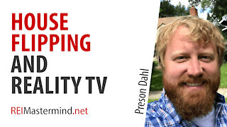 House Flipping and Reality TV with Preston Dahl