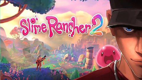 Slime Rancher 2 - The best most relaxing game is back!! Part 1 | Let's play Slime Rancher 2 Gameplay