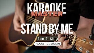 Stand by me - Ben E. King (Acoustic karaoke)
