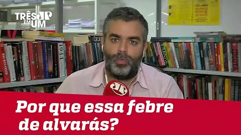 #CarlosAndreazza: Por que essa febre de alvarás?