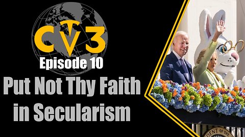 C3TV- Episode 10: Put Not Thy Faith in Progress