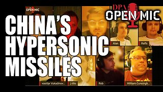 China has hypersonic missiles | DPA Open Mic