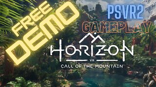 Horizon call of the mountain PSVR2 FREE DEMO!!!