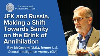 Former CIA Analyst Ray McGovern: “JFK and Russia, Shifting Towards Sanity"