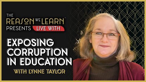 Exposing Corruption in Education with Lynne Taylor