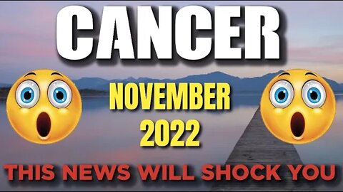 Cancer ♋ 😳 𝐓𝐇𝐈𝐒 𝐍𝐄𝐖𝐒 𝐖𝐈𝐋𝐋 𝐒𝐇𝐎𝐂𝐊 𝐘𝐎𝐔 😳 Horoscope for Today NOVEMBER 2022 ♋ Ca