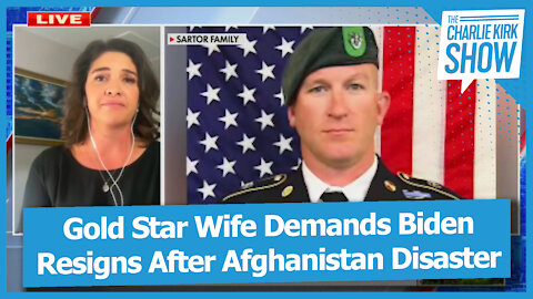 Gold Star Wife Demands Biden Resigns After Afghanistan Disaster