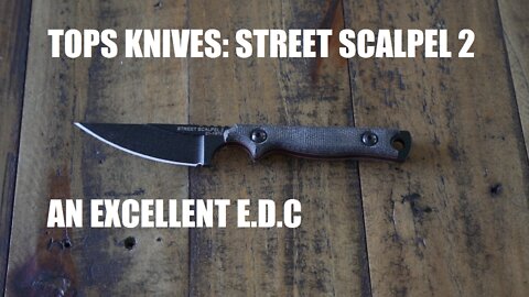 REVIEW: TOPS STREET SCALPEL 2 - EXCELLENT EDC