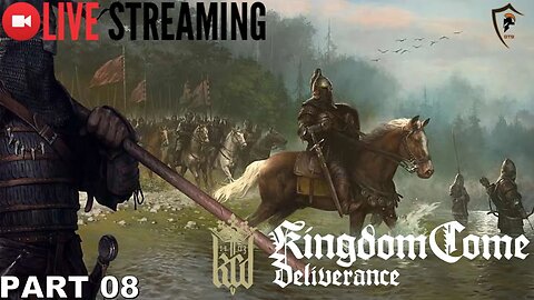 Hardcore Kingdom Come: Deliverance LIVESTREAM - Part 8