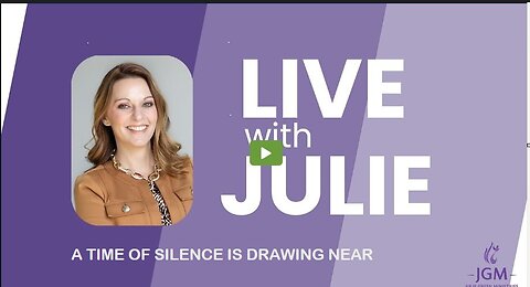 Julie Green subs A TIME OF SILENCE IS DRAWING NEAR