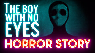 The Boy With No Eye's - HORROR STORY - Ambience & Subtitles