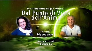 “DIPENDENZE" Marco Missinato & Daniela Pin - EPISODE 7