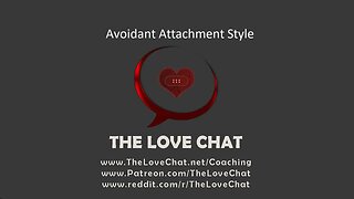 230. The Avoidant Attachment Style