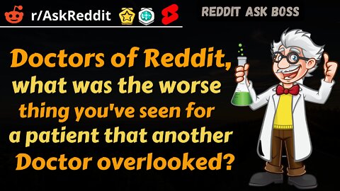 Doctors of Reddit, what was the worse thing........ Doctor overlooked? #shorts #reddit #nsfwreddit