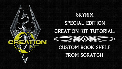 Skyrim SE Creation Kit Tutorial: Custom Book Shelf (Very Detailed)