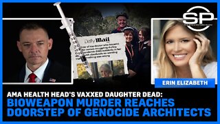 AMA Health Head's Daughter Dead: Bioweapon Murder Reaches Genocide Architects