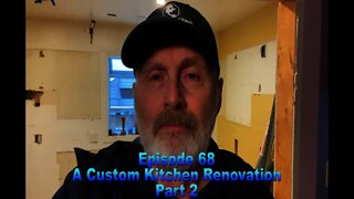 Episode 68 A Custom Kitchen Renovation Part 2