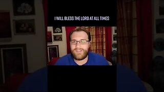 I Will Bless The Lord At All Times