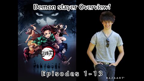 Demon Slayer (part 1) Overview