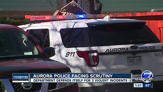 Aurora police facing scrutiny