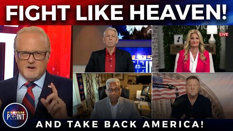 FlashPoint: Fight Like Heaven & Take Back America! (6/9/22)