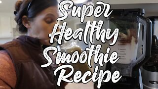 SUPER Healthy Smoothie Recipe/ Cleaning Up Our JUNK PILE!!!/ Family Life