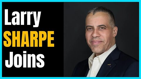 Larry Sharpe Joins!