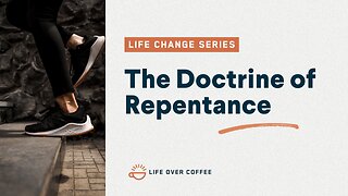 The Vital Steps of the Doctrine of Repentance