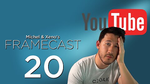 What's up with all these YouTube Shenanigans?! - FrameCast #20