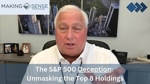 The S&P 500 Deception: Unmasking the Top 8 Holdings