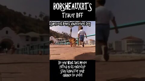 Bobsheauxrts Trailer Riff - Sherlock Bones: Undercover Dog