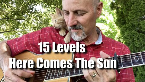 15 levels of Here Comes The Sun
