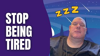 Do THIS If You Want To Stop Felling Tired All The Time