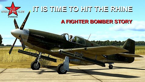 It is Time to Hit the Rhine IL-2 Great Battles 1440p